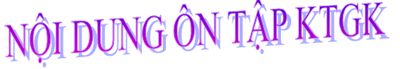 Nội dung Ôn tập KTGK2_Môn Toán
